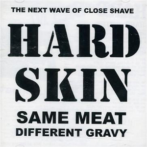 Law and Order (Up Your Arse) – Hard Skin 选自《Same Meat, Different Gravy》专辑
