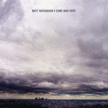 All We Are – Matt Nathanson 选自《Some Mad Hope》专辑