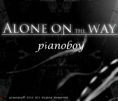 Alone On The Way – Pianoboy 选自《Alone On The Way》专辑