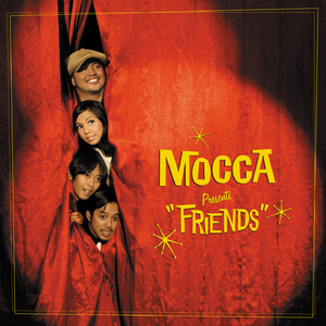 On the Night Like This – Mocca 选自《Friends》专辑