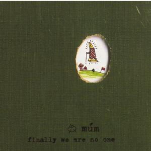 We Have a Map of the Piano – múm 选自《Finally We Are No One》专辑